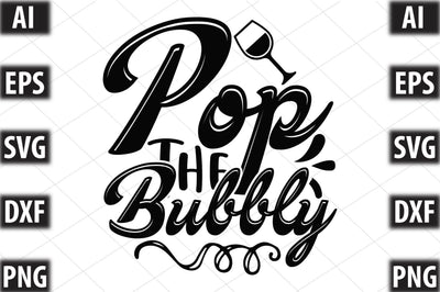 Pop The Bubbly SVG SVGista 
