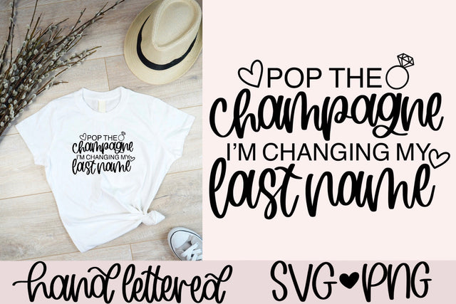 Pop the champagne I'm changing my last name SVG SVG AnitaAlyiaLettering 