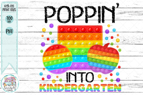 Poppin' Into Kindergarten - PNG Sublimation Serendipity and Art 