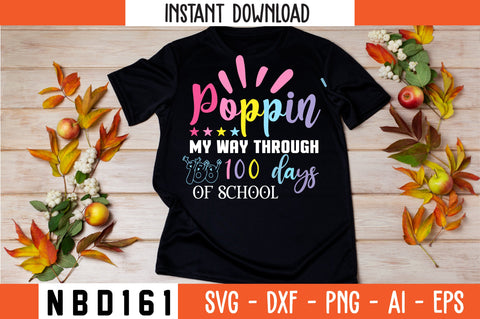 poppin` my way through 100 days of school T-Shirt Design SVG Nbd161 
