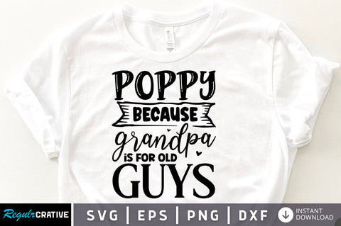 Poppy because grandpa is for old guys SVG SVG Regulrcrative 