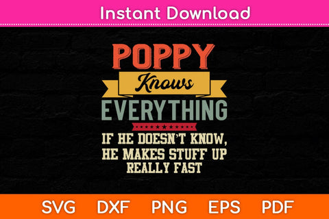 Poppy Know Everything - Grandpa Svg Cutting File SVG Helal 