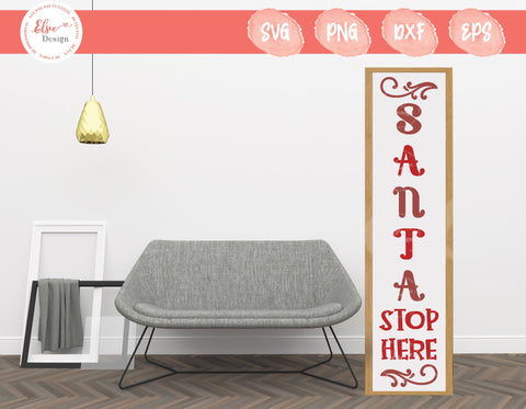 Porch Sign - Santa Stop Here - SVG, PNG, DXF, EPS SVG Elsie Loves Design 