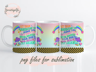 Positive Inspirational Motivational Mug Wrap, Let Them Press Sublimation Png Sublimation PrintingLife 