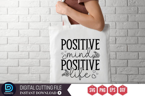 Positive mind positive life SVG SVG DESIGNISTIC 