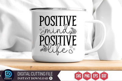 Positive mind positive life SVG SVG DESIGNISTIC 