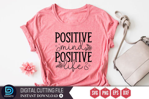 Positive mind positive life SVG SVG DESIGNISTIC 