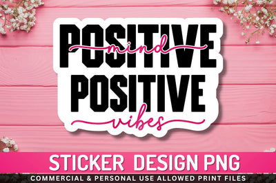 Positive mind Positive Sublimation PNG Sublimation Regulrcrative 