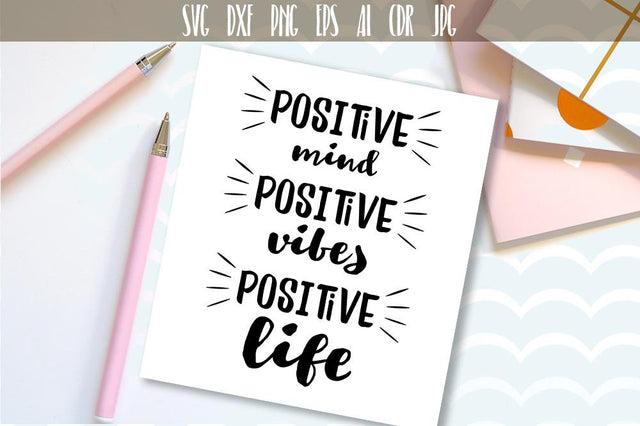 Positive Mind, Positive Vibes, Positive Life SVG SVG VectorSVGdesign 