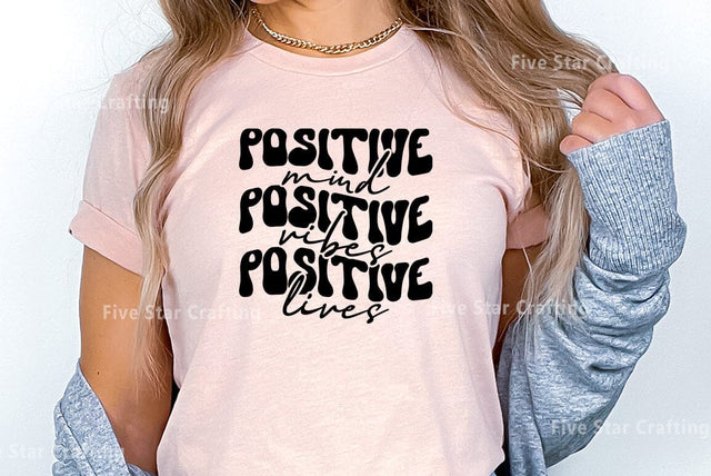 Positive mind positive vibes positive lives, Inspirational SVG Design SVG FiveStarCrafting 