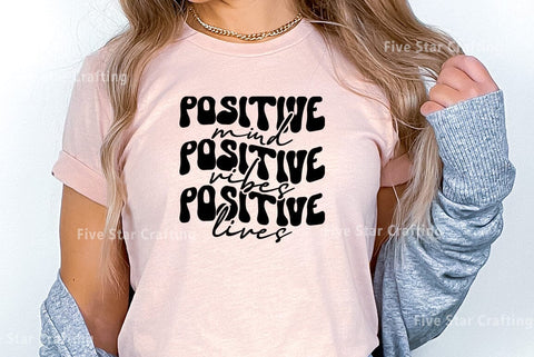 Positive mind positive vibes positive lives, Inspirational SVG Design SVG FiveStarCrafting 