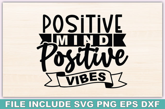 Positive Mind Positive Vibes SVG Ariyan 