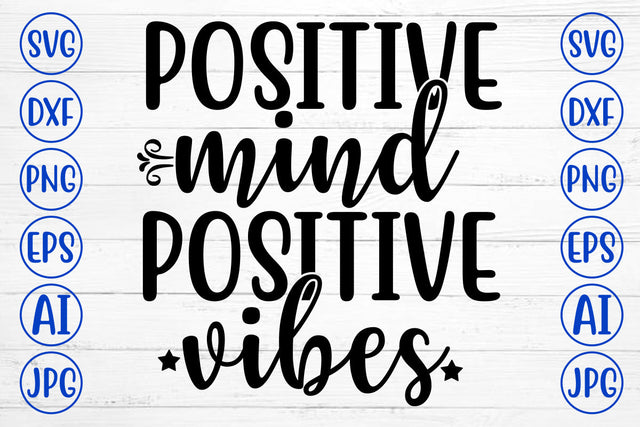 Positive Mind Positive Vibes SVG Cut File SVG Syaman 