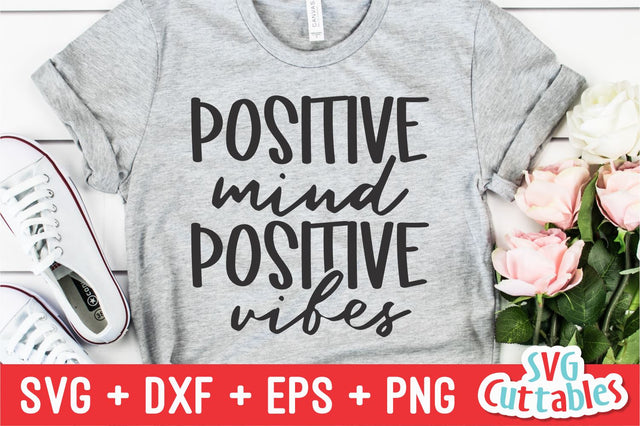 Positive Mind Positive Vibes svg - Inspirational Cut File - Quote - svg - dxf - eps - png - Silhouette - Cricut - Digital File SVG Svg Cuttables 