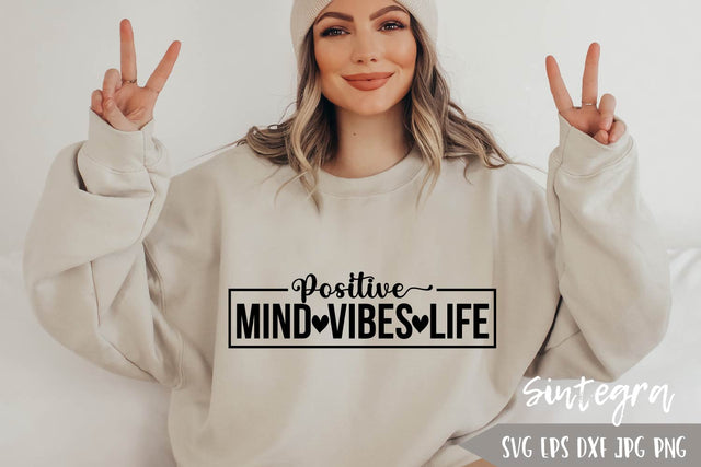 Positive Mind Vibes Life SVG Free For Commercial Use SVG Sintegra 