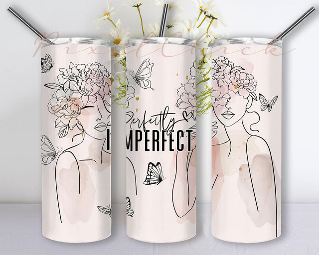 Positive Motivational 20oz wrap, Digital Sublimation design, 20oz Digital Design, Perfectly Imperfect, Inspirational Quotes Design Sublimation PixelChick 