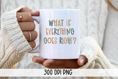 Positive Quote PNG-Inspirational Sublimation PNG Sublimation Linden Valley Designs 