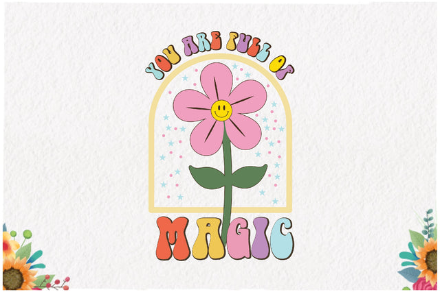 Positive Quote Retro Flower Sublimation Sublimation Jagonath Roy 