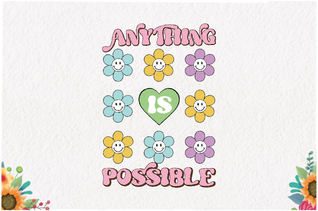 Positive Quote Retro Flower Sublimation Sublimation Jagonath Roy 