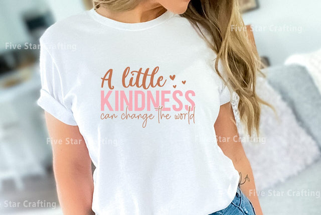 Positive Quote SVG Design, A little kindness can change the world SVG FiveStarCrafting 