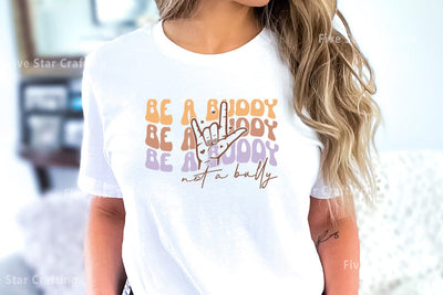 Positive Quote SVG Design, Be a buddy not a bully SVG FiveStarCrafting 