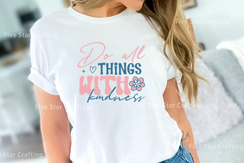 Positive Quote SVG Design, Do all things with kindness SVG FiveStarCrafting 