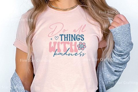 Positive Quote SVG Design, Do all things with kindness SVG FiveStarCrafting 