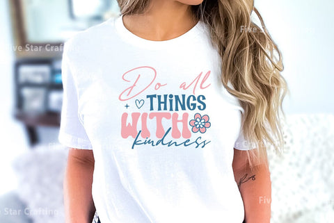 Positive Quote SVG Design, Do all things with kindness SVG FiveStarCrafting 