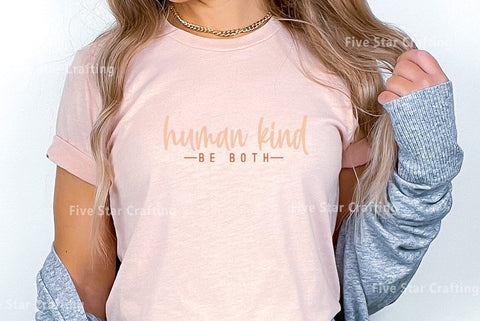 Positive Quote SVG Design, human kind be both SVG FiveStarCrafting 