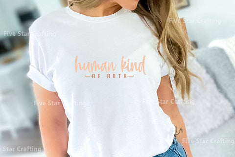Positive Quote SVG Design, human kind be both SVG FiveStarCrafting 