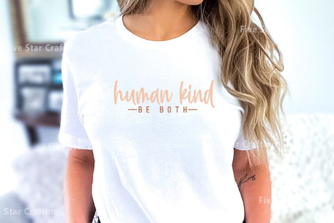 Positive Quote SVG Design, human kind be both SVG FiveStarCrafting 