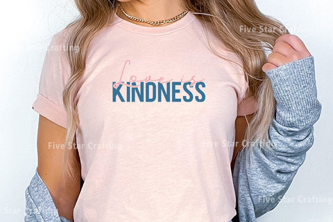 Positive Quote SVG Design, Love is kindness SVG FiveStarCrafting 