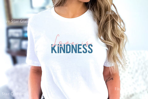 Positive Quote SVG Design, Love is kindness SVG FiveStarCrafting 