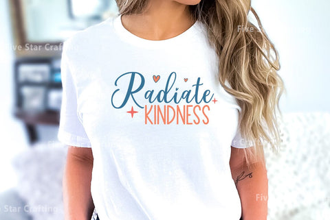 Positive Quote SVG Design, Radiate kindness SVG FiveStarCrafting 
