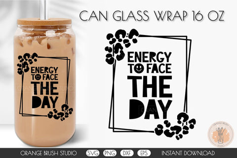 Positive Quotes Can Glass Wrap Bundle SVG For Libbey Glass SVG OrangeBrushStudio 