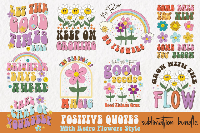 Positive Quotes Retro Flower Sublimation Bundle Sublimation Jagonath Roy 