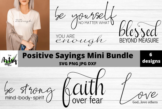 Positive Sayings mini bundle, Be Yourself, Be Strong, Blessed, Love, Faith SVG The Artsy Spot 