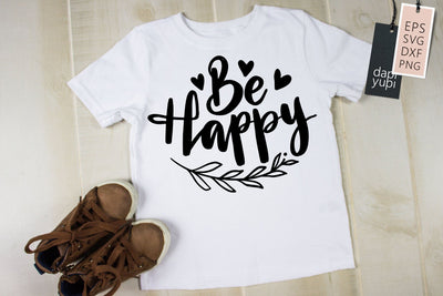 Positive SVG Be Happy Quotes SVG dapiyupi store 