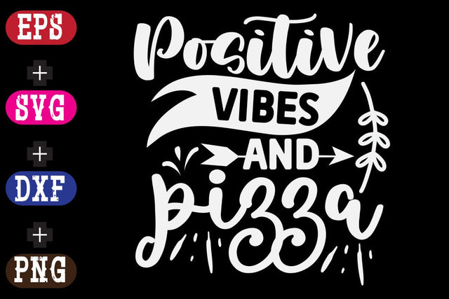 Positive vibes and pizza SVG Nurstore 