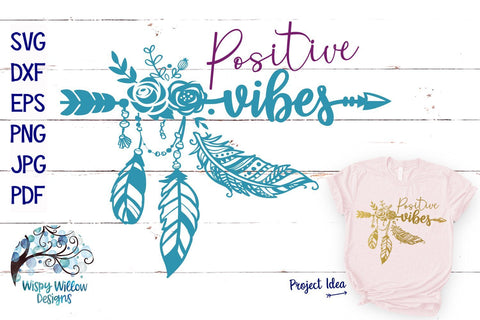 Positive Vibes | Boho Feather | Hippie SVG Cut File SVG Wispy Willow Designs 