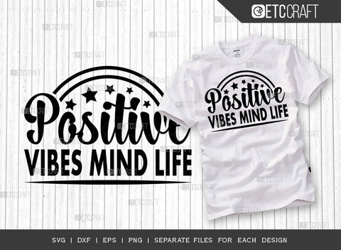 Positive Vibes Mind Life SVG Cut File | Positive Vibes Bundle | Mind Svg | Life Svg | Motivational Speech Svg | Inspirational Quotes | ETC T00022 SVG ETC Craft 