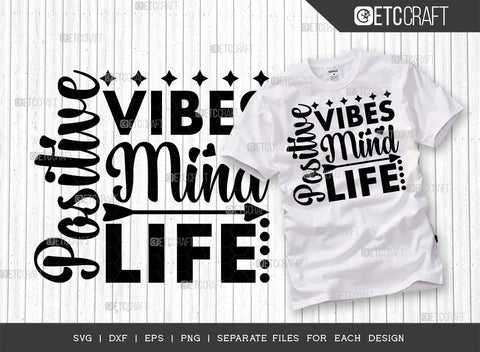 Positive Vibes Mind Life SVG Cut File | Positive Vibes Bundle | Mind Svg | Life Svg | Motivational Speech Svg | Inspirational Quotes | ETC T00022 SVG ETC Craft 