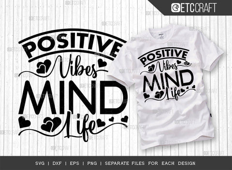 Positive Vibes Mind Life SVG Cut File | Positive Vibes Bundle | Mind Svg | Life Svg | Motivational Speech Svg | Inspirational Quotes | ETC T00022 SVG ETC Craft 