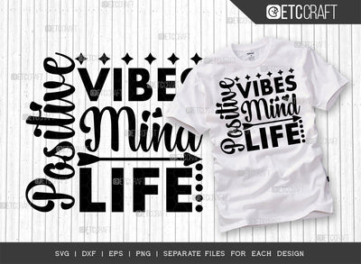 Positive Vibes Mind Life SVG Cut File | Positive Vibes | Mind Svg | Life Svg | Motivational Speech Svg | Inspirational Quotes | ETC T00022 SVG ETC Craft 