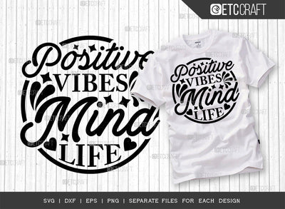 Positive Vibes Mind Life SVG Cut File | Positive Vibes | Mind Svg | Life Svg | Motivational Speech Svg | Inspirational Quotes | ETC T00022 SVG ETC Craft 