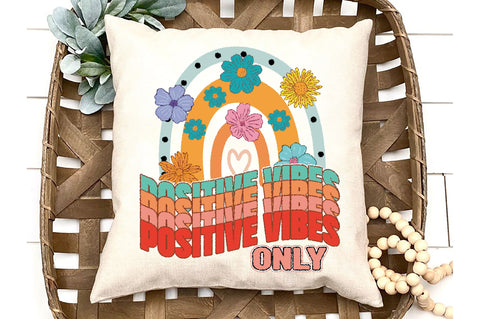 Positive Vibes Only Rainbow Sublimation Sublimation Jagonath Roy 