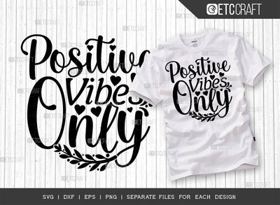Positive Vibes Only SVG Cut File | Positive Vibes Svg | Positive Thinking Svg | Motivational Speech Svg | Inspirational Quotes | ETC T00024 SVG ETC Craft 