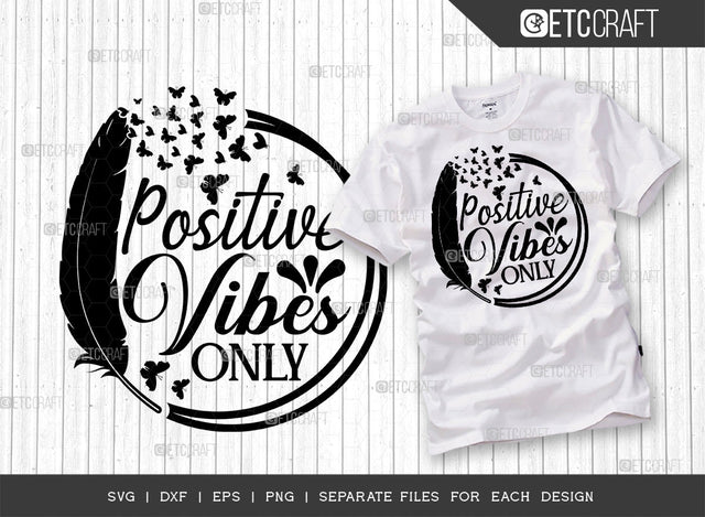 Positive Vibes Only SVG Cut File | Positive Vibes Svg | Positive Thinking Svg | Motivational Speech Svg | Inspirational Quotes | ETC T00024 SVG ETC Craft 