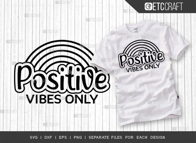 Positive Vibes Only SVG Cut File | Positive Vibes Svg | Positive Thinking Svg | Motivational Speech Svg | Inspirational Quotes | ETC T00024 SVG ETC Craft 