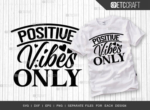 Positive Vibes Only SVG Cut File | Positive Vibes Svg | Positive Thinking Svg | Motivational Speech Svg | Inspirational Quotes | ETC T00024 SVG ETC Craft 